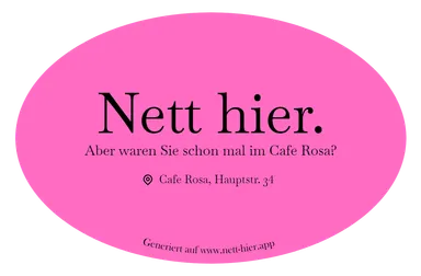 Sticker mit der Beschriftung: Nett hier. Aber waren Sie schon mal im Cafe Rosa?